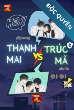 Hãy Mang Thanh Mai Trúc Mã Của Tôi Đi Đi!